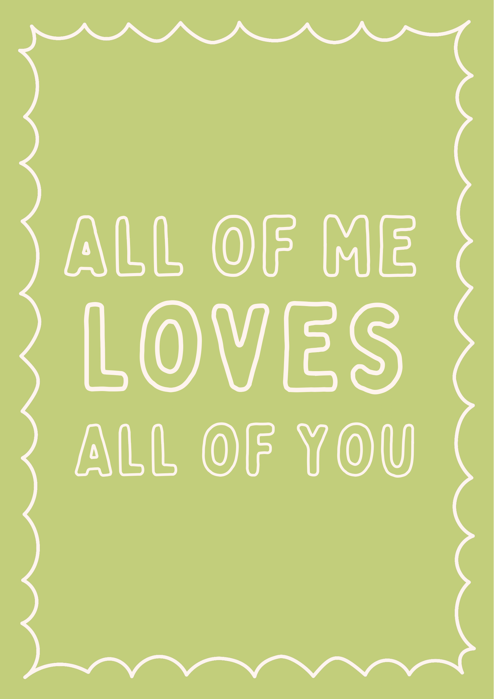 all of me loves all of you