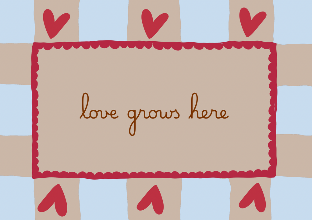 Love grows here