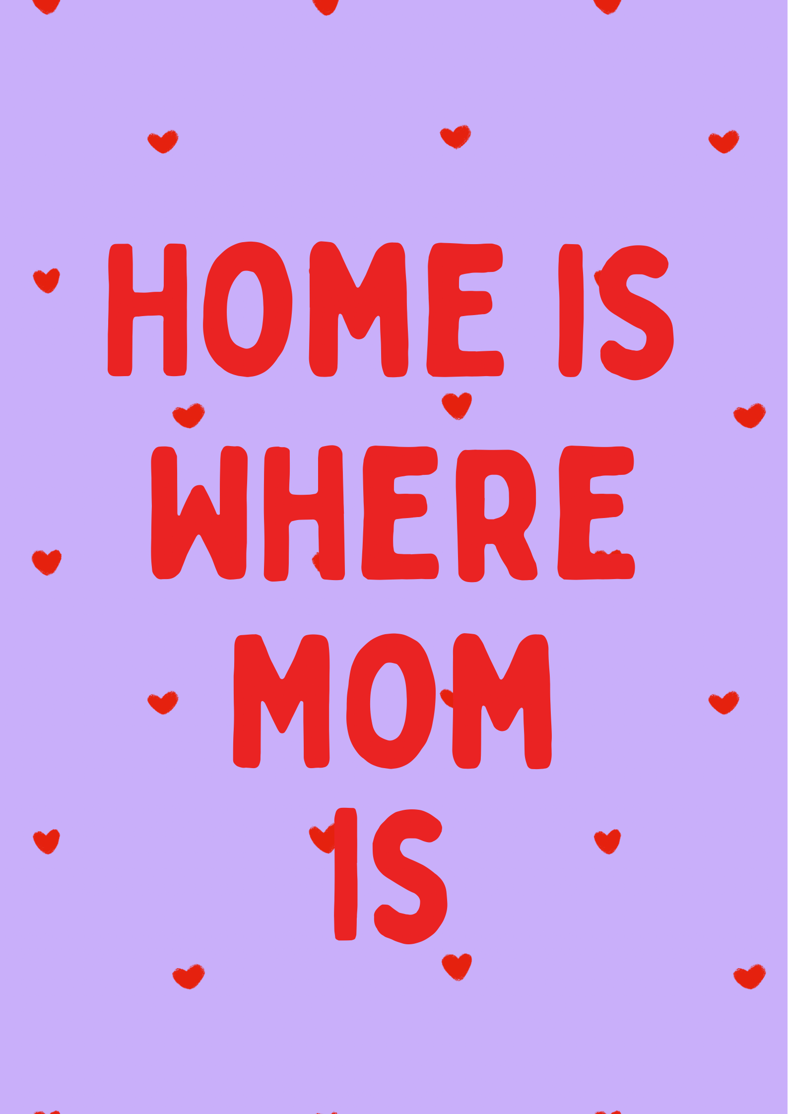 Home is where mom is